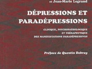 SB public. DEPRESSION ET PARADEPRESSION<br>Clinique, psychopathologie et thérapeutiques des manifestations paradépressives