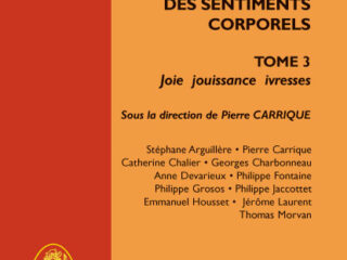 PHÉNOMÉNOLOGIE DES SENTIMENTS CORPORELS<br>TOME 3<br>Joie jouissance ivressese