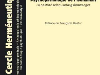 PHENOMENOLOGIE du NOUS et PSYCHOPATHOLOGIE de l’ISOLEMENT<br>La nostrité selon Ludwig Binswanger